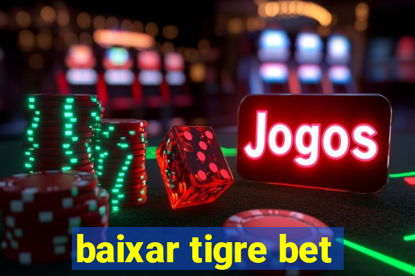 baixar tigre bet